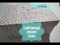 TUTORIAL CARTONAJE- CAJA DESDE CERO