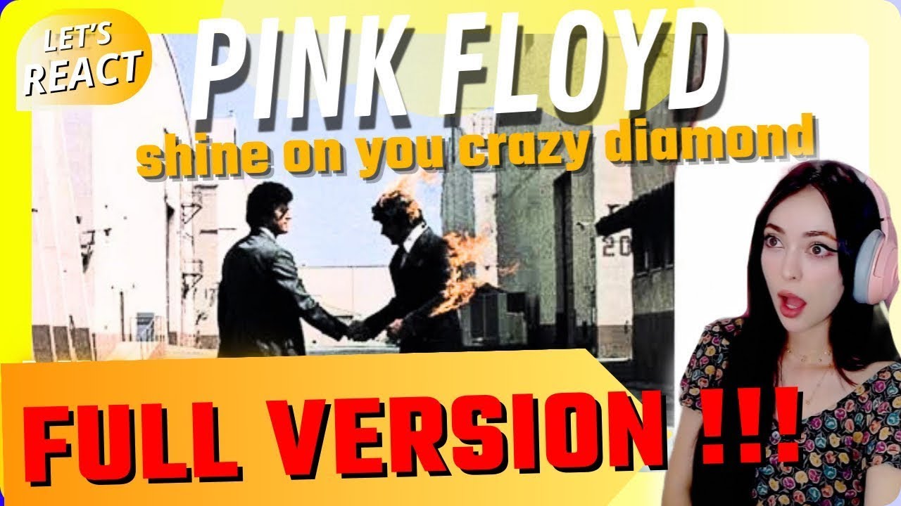 REACTING to Pink Floyd   Shine On You Crazy Diamond  FULL VERSION !!!