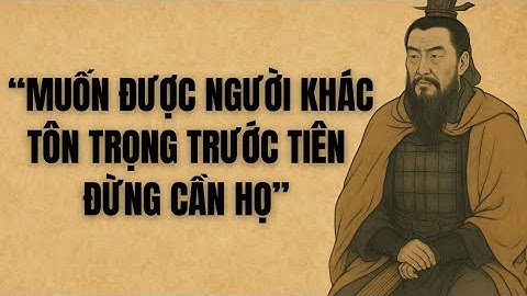 Muốn Được Người Khác Tôn Trọng Trước Tiên Đừng Cần Họ | Trí Tuệ Cổ Nhân