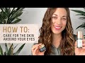 HOW TO: Care for the Skin Around Your Eyes | Biossance