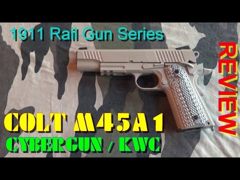 [AIRSOFT] Review N°77 - COLT M45A1 - 1911 Rail Gun Series (Cybergun / KWC)