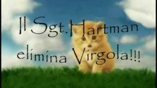 Sgt.Hartman VS Virgola