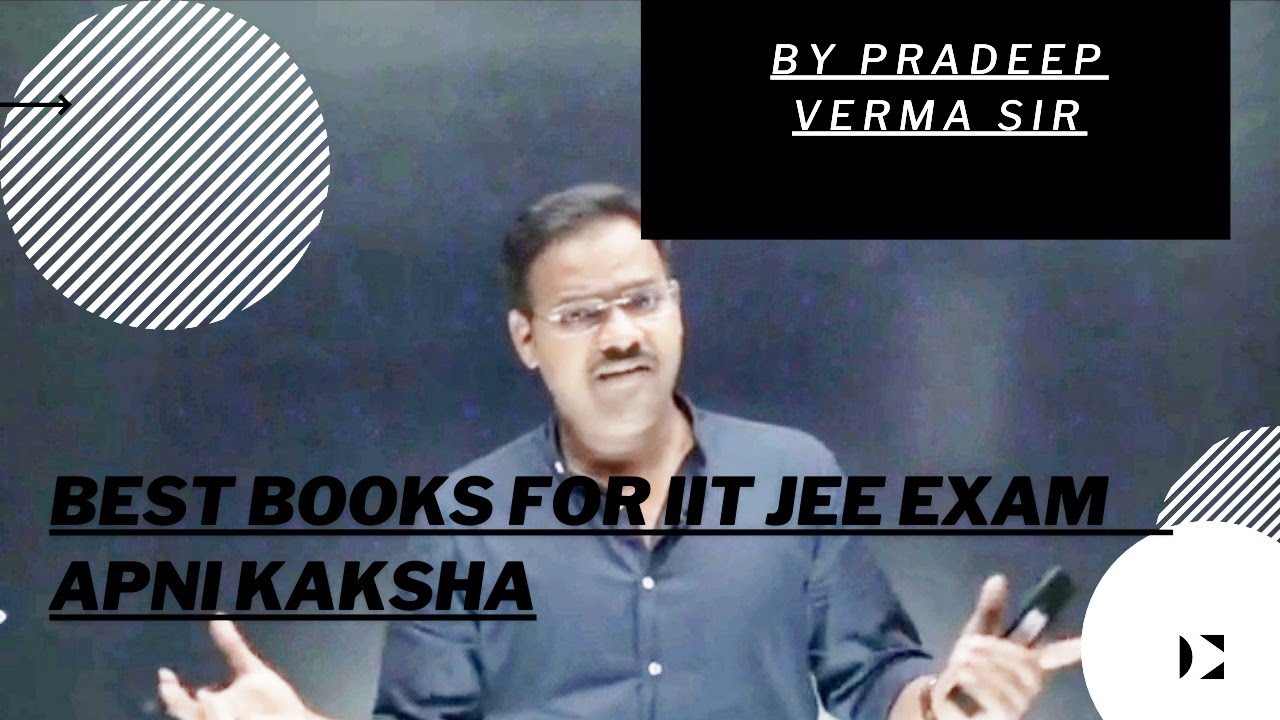 Best books for IIT jee mains exam | Pradeep Verma sir ️ | Apni kaksha