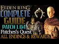 Elden Ring: Full Patches Questline (Patch 1.04, Complete Guide) - All Choices, Endings, and Rewards