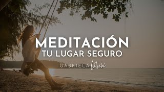 Meditación Guiada 💖 para ir a "Tu Lugar Seguro" 🌟 16 min con@GabrielaLitschi