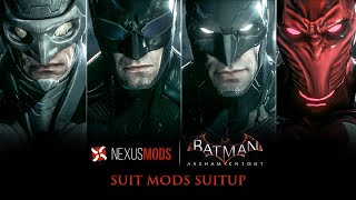 My Favorite Suit Mods Suitups | Batman: Arkham Knight