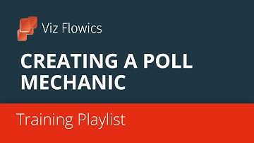 Viz Flowics - Creating a Poll Mechanic