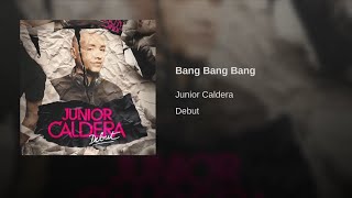 07. Bang Bang Bang - Junior Caldera ft. Dee Gordon