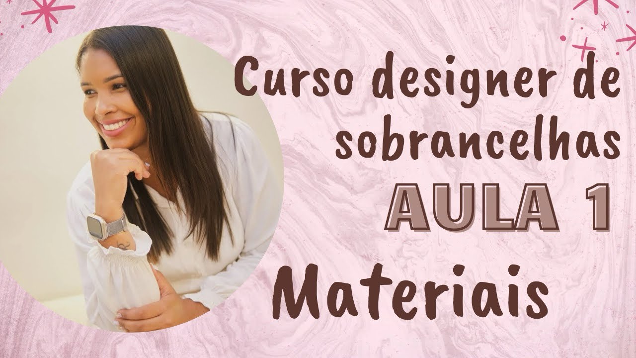 Curso designer de sobrancelhas INICIANTE/ aula 1 / materiais básicos 