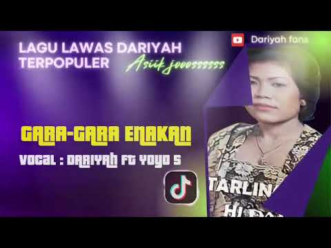 Dariyah feat Yoyo s - Gara-gara enakan