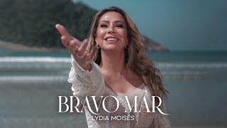 Lydia Moisés - Bravo Mar (Vídeo Oficial)