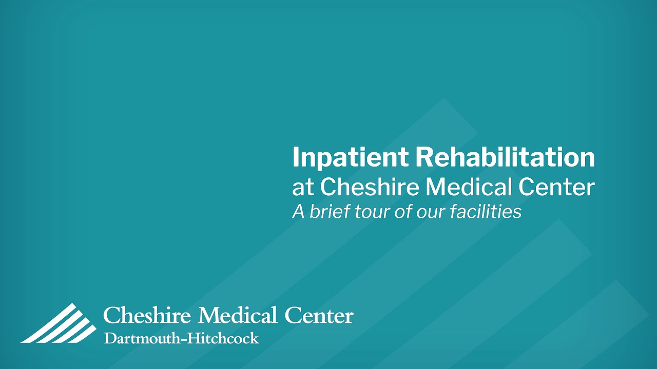 Cheshire Medical Center Inpatient Rehabilitation Unit Tour YouTube