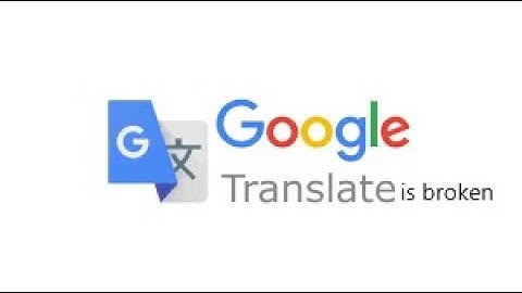 when google translate is broken