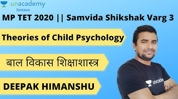 MPTET || CDP || Theories of Child Psychology || Deepak Himanshu || Unacademy Shiksha