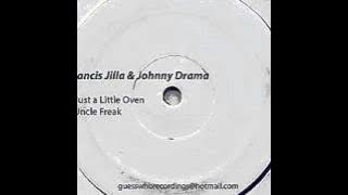 Francis Jilla Johnny Drama - Uncle Freak (Original Mix)