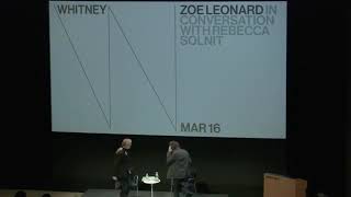 Zoe Leonard in Conversation with Rebecca Solnit | Live from the Whitney