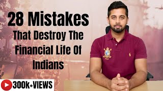 28 Mistakes that destroy the financial life of Indians | Financial mistakes
