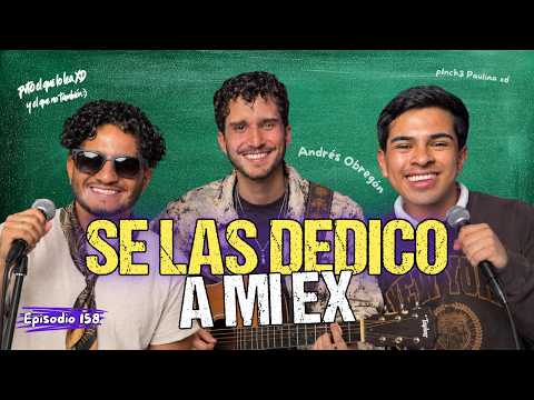 SE LAS DEDICO A MI EX FT. ANDRÉS OBREGÓN | Clase Libre | Episodio #158