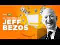 La historia de Jeff Bezos, CEO de Amazon