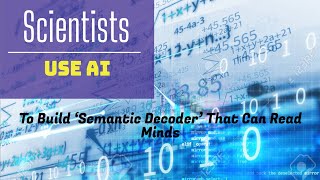 Scientists Use AI To Build ‘Semantic Decoder’ That Can Read Minds #technology #info