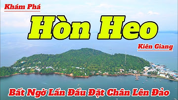 Khám Phá Hòn Heo Kiên Giang 2025 | Bất Ngờ Khi Đặt Chân Lên Đảo | Hướng Dẫn Chi Tiết