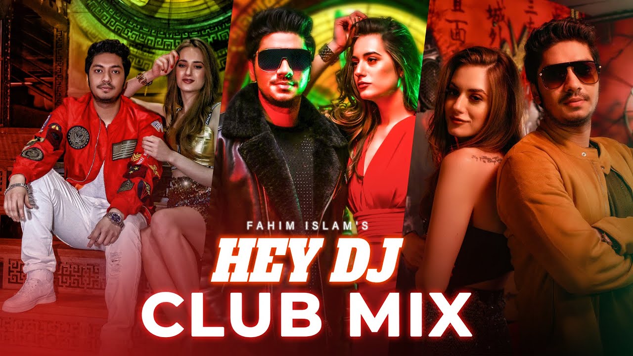 Hey DJ Club Mix Fahim Islam Ritu Pathak Vikram Nagi New Remix Video 2023 YouTube