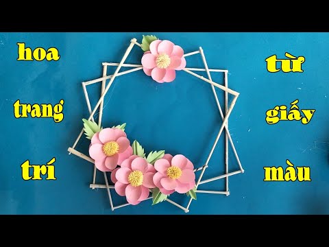 Видео: Make decorative flowers from handmade colored paper - Làm hoa trang trí tường từ giấy màu thủ công