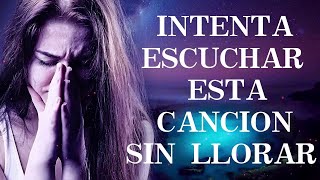 LA CANCIÓN CRISTIANA MÁS HERMOSA TE HARÁ LLORAR - ESCUCHA ESTÁ CANCIONES Y MIRA LO QUE SUCEDE EN TI