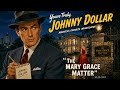 Yours Truly Johnny Dollar (10-20-1957) | The Mary Grace Matter | Radio Mystery