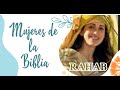 Rahab, Erix de Regalado, expositora. Mujeres de la Biblia. Ayuda Idónea Internacional.