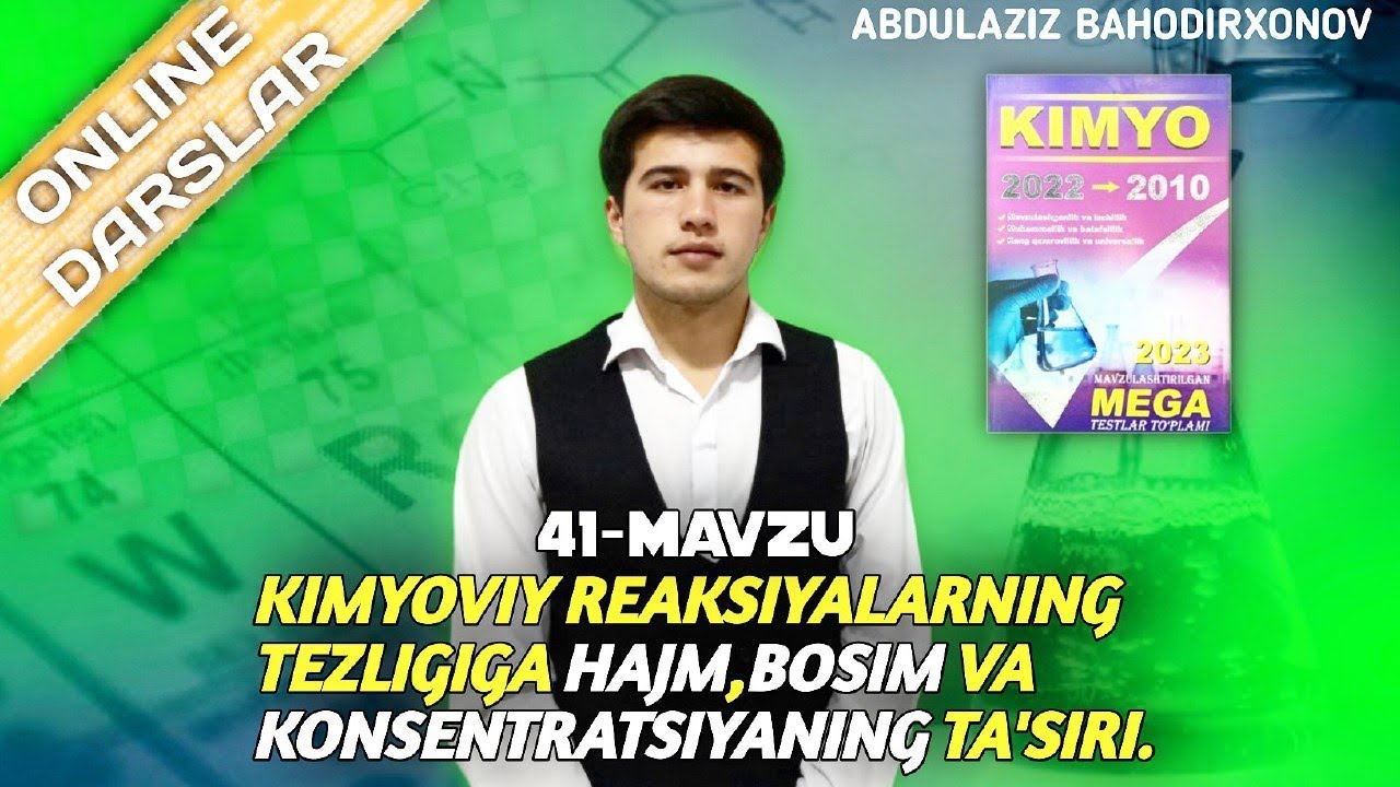 Kimyoviy reaksiya tezligi.Hajm,bosim va konsentratsiyaning ta'siri.1-40 gacha toʻliq yechimlari.