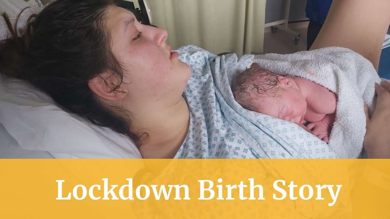 17 and pregnant-Lockdown Birth Story