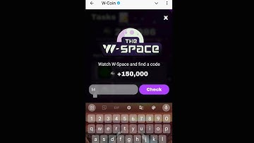 WATCH THE W-SPACE AND FIND A CODE | W COIN NEW YOUTUBE VIDEO CODE INPUT CODE HERE W COIN VIDEO CODE