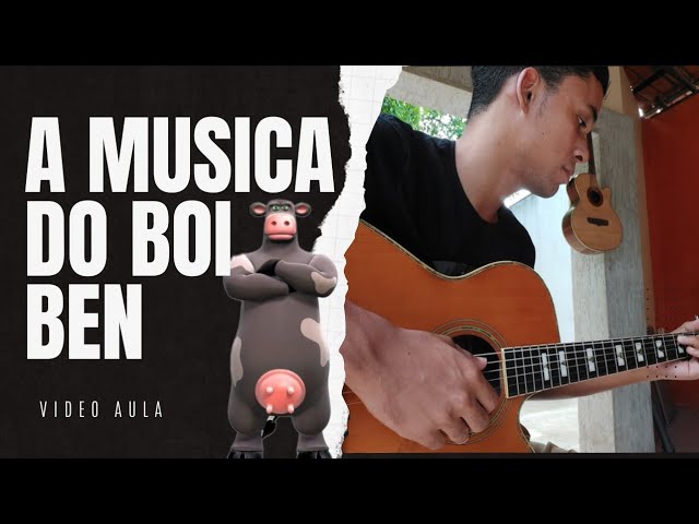 A MUSICA DO BOI BEN - VIDEO AULA class=