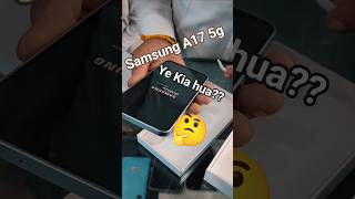 Samsung A17 5g Ye kia huaa?? | #reels #samsunga17 #smartphone #5ksubcribers