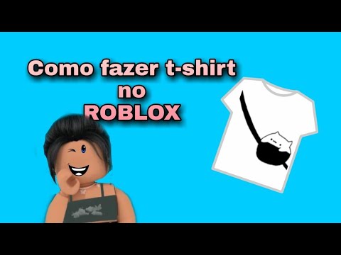 COMO FAZER T-SHIRTS (CAMISETAS) NO ROBLOX DE GRAÇA 