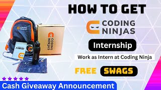Work as Intern at Coding Ninja || Free Coding Ninja Swags ||  Cash Giveaway Inside