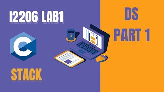 I2206 Lab1 | Stack Explained with Real Code Examples in C