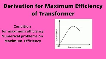 Condition For Maximum Efficiency Transformer