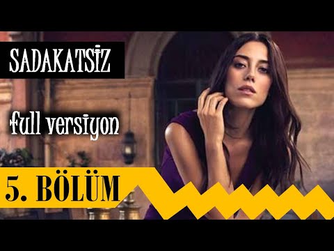 Sadakatsiz 5. Bölüm - Neler Yaşanacak? (Full Versiyon)