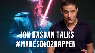 Solo: A Star Wars Story writer Jon Kasdan talks #MakeSolo2Happen and that big Darth Maul tease