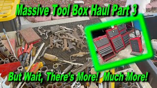 Largest Tool Box Haul Ever!  Part 3!  But wait, there's more!