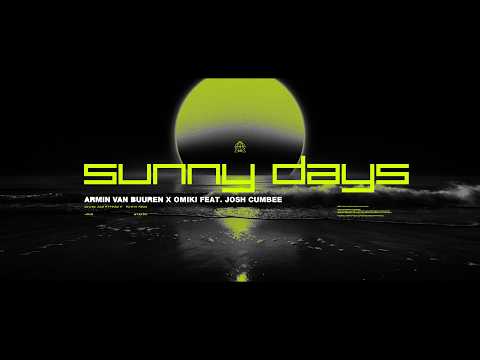 Armin van Buuren x Omiki feat. Josh Cumbee – Sunny Days (Official Visualizer)