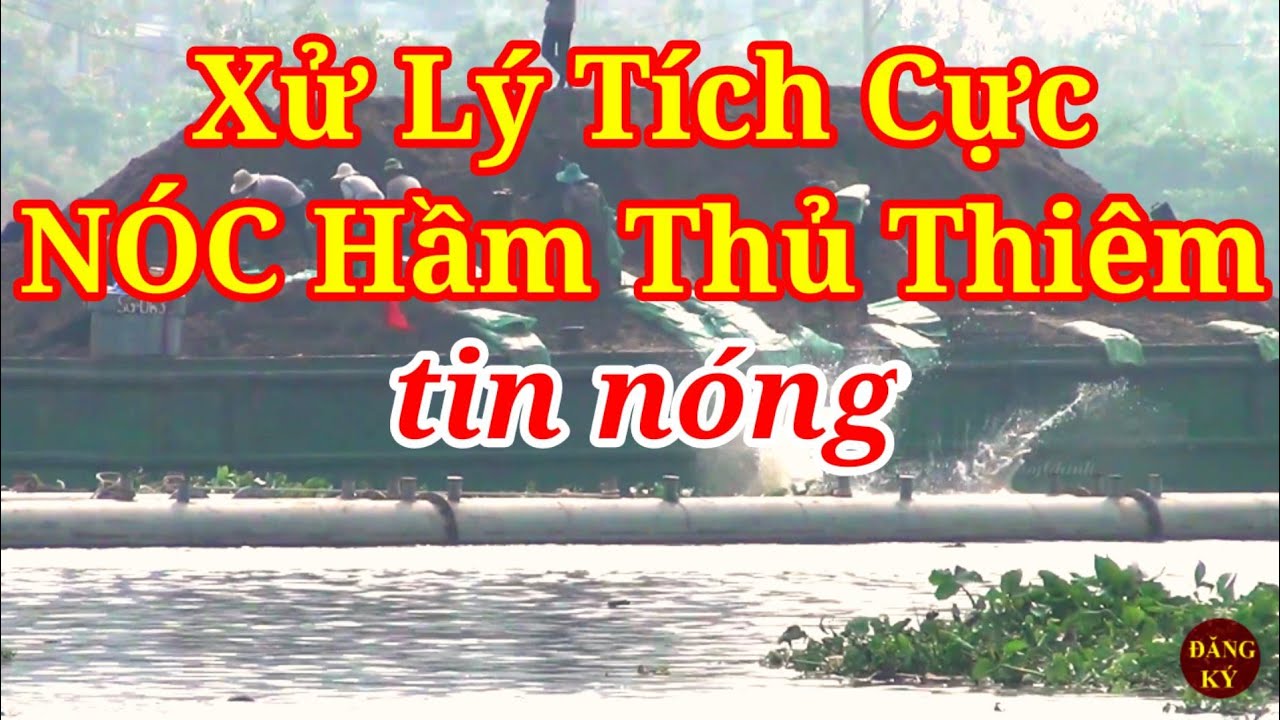 nóc hầm thủ thiêm về đêm Update New XỬ LÝ NÓC HẦM THỦ THIÊM | DÒNG CHẢY SÔNG SÀI GÒN ẢNH HƯỞNG ĐẾN NÓC HẦM THỦ THIÊM.