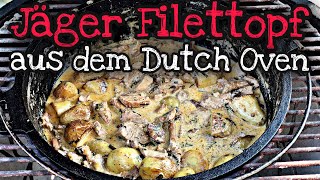 Rustikaler Jäger Filettopf aus dem Dutch Oven