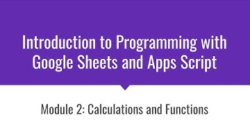 Calculations and Functions: Introduction to Programming with Google Sheets 02-A