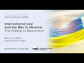 International Law and the War in Ukraine The Paths to Reparations