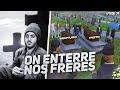 On enterre nos frères...La vengeance sera terrible ! (Episode 29)