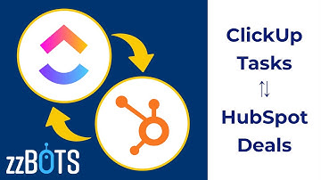 How to 2 Way Sync ClickUp Tasks over to HubSpot Deals | zzBots