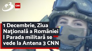 1 Decembrie, Ziua Naţională A României Parada Militară Se Vede La Antena 3 Cnn